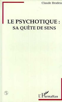 LE PSYCHOTIQUE: SA QUETE DE SENS