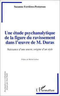 Une étude psychanalytique de la figure du ravissement dans l'oeuvre de m. Duras