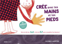 Crée avec tes pieds et tes mains