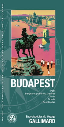 Budapest : Pest, Berges et ponts du Danube, Buda, Óbuda, Szentendre