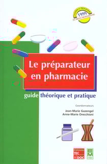 Le preparateur en pharmacie: guide theorique et pratique