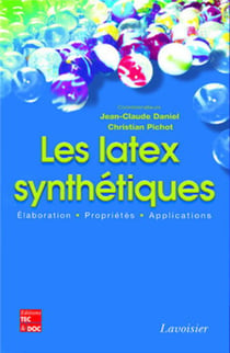 Les latex synthétiques : Élaboration Propriétés - Applications