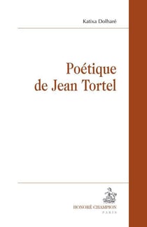 Poétique de Jean Tortel