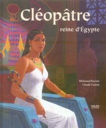 Cléopâtre, reine d'egypte