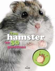 Le hamster en 50 questions