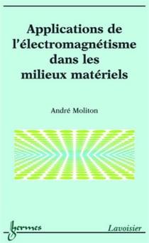Applications de l'électromagnétisme dans les milieux matériels