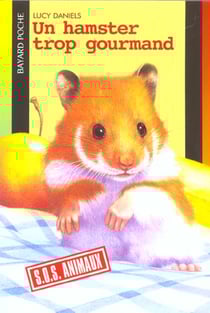 S.O.S. animaux t.316 - un hamster trop gourmand