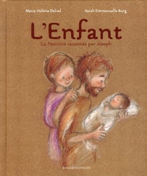 L'enfant - la nativité racontée par joseph