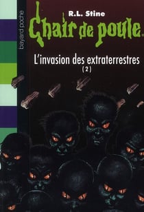 Chair de poule Tome 56 : l'invasion des extraterrestres Tome 2