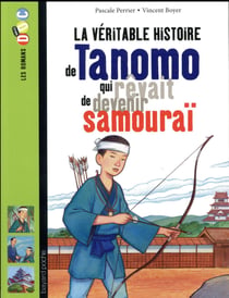 La véritable histoire de tanomo qui rêvait de devenir samouraï