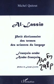 Al-lassin - petit dictionnaire des termes des sciences du langage - français-arabe, arabe-français