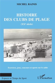 Histoire des clubs de plage (XX siècle) - exercices, jeux, concours et sports sur le sable
