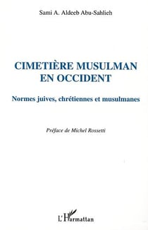 CIMETIÈRE MUSULMAN EN OCCIDENT : Normes juives, chrétiennes et musulmanes