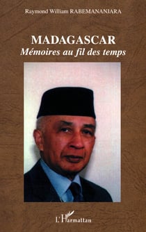 MADAGASCAR : Mémoires au fil des temps