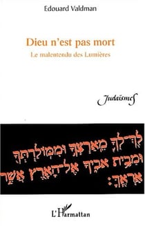 Dieu n'est pas mort - le malentendu des lumières