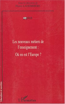 Les nouveaux metiers de l'enseignement - ou en est l'europe ?