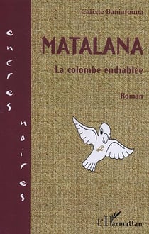 Matalana - la colombe endiablee