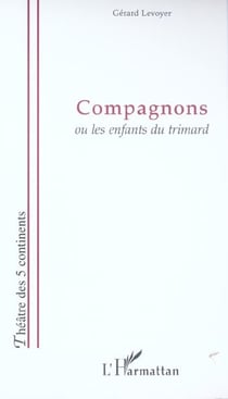 Compagnons - ou les enfants du trimard