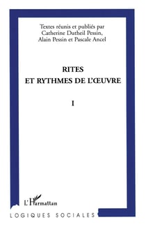 Rites et rythmes de l'oeuvre : Tome I