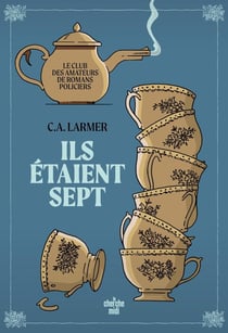 Le club des amateurs de romans policiers Tome 1 : ils étaient sept
