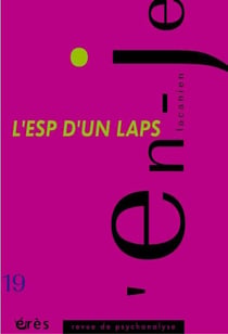En-je lacanien n.19 : l'esp d'un laps