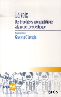 La voix - des hypothèses psychanalytiques à la recherche scientifique
