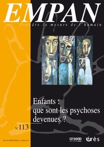 Revue Empan n.113 : enfants : que sont les psychoses devenues ?