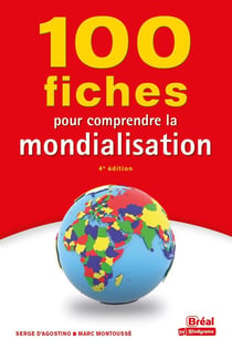 100 fiches pour comprendre la mondialisation (4e édition)