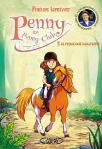 Penny au poney-club Tome 3 : la promenade catastrophe