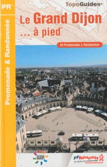 Le grand Dijon à pied - 21 - PR - P211 (édition 2010)