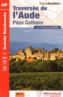 Traversée de l'Aude : GR36, GR36A