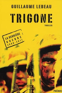 Trigone - la dernière guerre 2008-2011