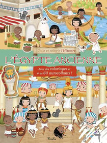 Colle et colorie l'histoire - l'egypte ancienne