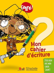 Gagné ! : mon cahier d'écriture