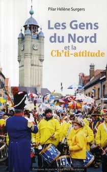 Les gens du nord et la ch'ti-attitude
