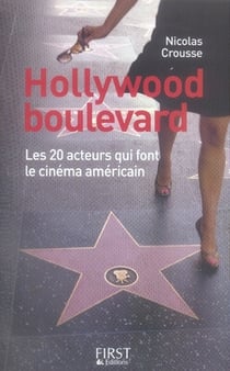 Hollywood boulevard - les 20 acteurs qui font le cinéma américain