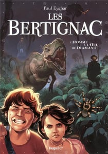 Les Bertignac t.1 - l'homme à l'oeil de diamant