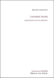 L'homme trans - variations sur un préfixe
