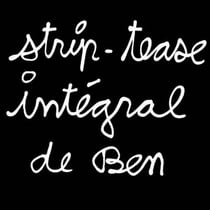 Ben - strip-tease intégral