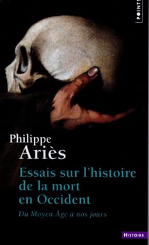 Essais sur l'histoire de la mort en Occident - du Moyen Âge à nos jours
