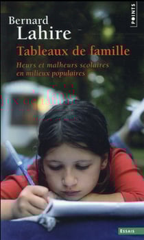 Tableaux de famille - heurs et malheurs scolaires en milieux populaires