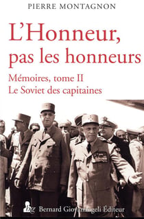 L'honneur pas les honneurs. memoires tome ii - le soviet des capitaines