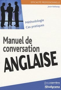 Efficacité professionnelle : manuel de conversation anglaise