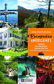 Escapades américaines - Vermont, New Hampshire, Upstate New York