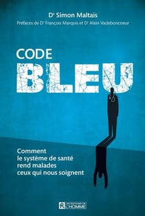 Code bleu : comment le système de santè rend malade ceux qui nous soignent