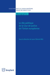 Le rôle politique de la cour de justice de l'union européenne