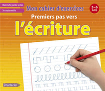 Mon cahier d'exercices - premiers pas vers l'écriture - GS maternelle