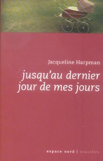 Jusqu'au dernier jour de mes jours