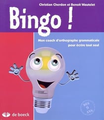 Bingo! mon coach d'orthographe grammaticale pour écrire tout seul