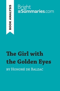 The Girl with the Golden Eyes by Honoré de Balzac (Book Analysis) : Detailed Summary, Analysis and Reading Guide